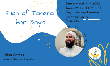 1-Intensive Fiqh of Tahara- Boys Ages:11-14 March 11-14, 2024 A39